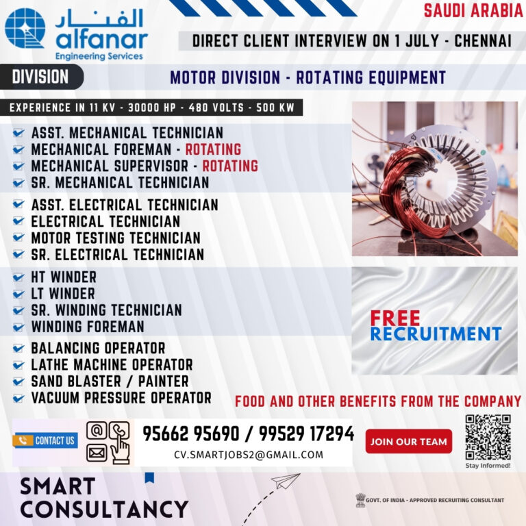 WANTED FOR AL FANAR – SAUDI ARABIA  MOTOR MAINTENANCE AND TRANSFORMER DIVISION  DIRECT CLIENT INTERVIEW ON 1st JULY AT CHENNAI
