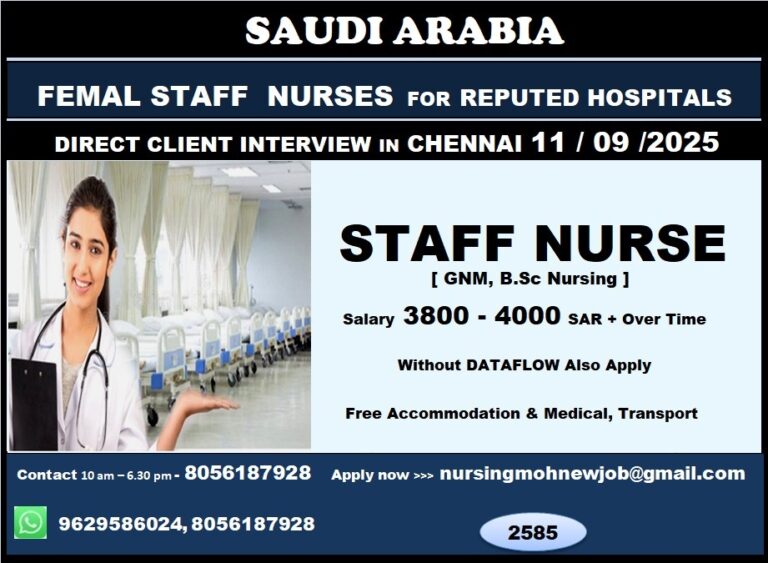 SAUDI ARABIA – FEMALE STAFF NURSES FOR REPUTED HOSPITAL  DIRECT  CLIENT INTERVIEW  IN CHENNAI @ 11 – 9 – 2025