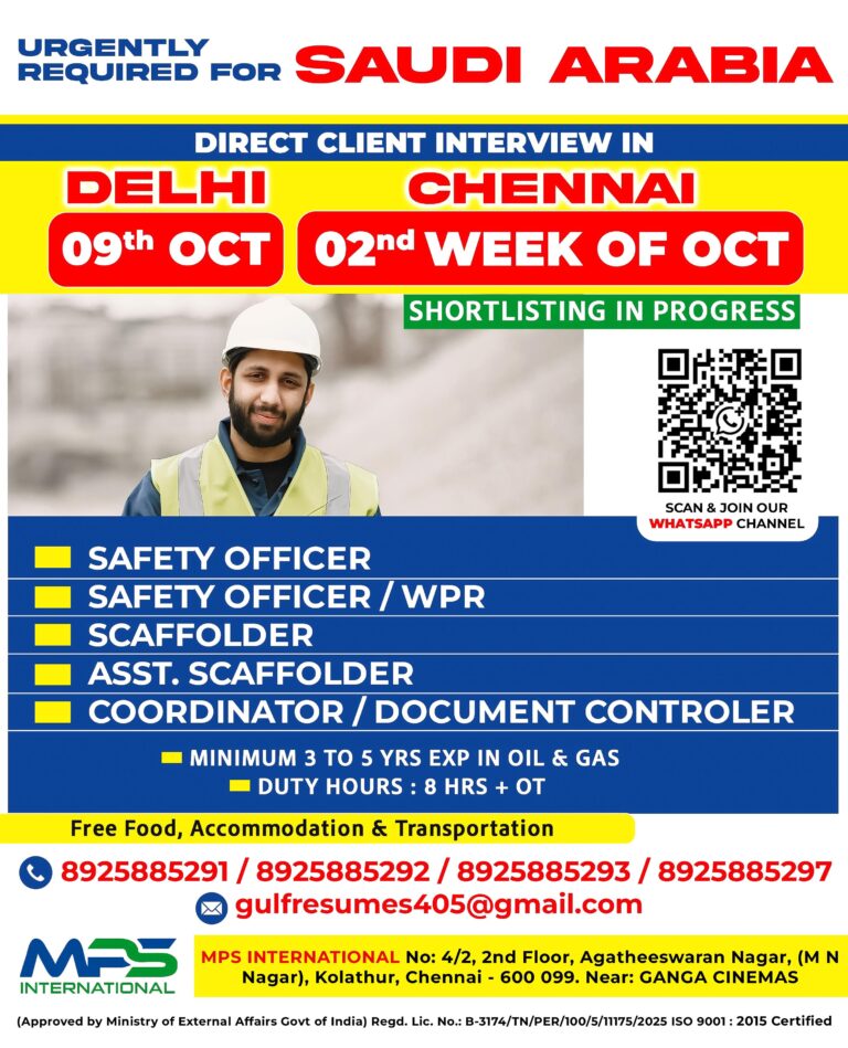 WE ARE HIRING FOR KSA DIRECT CLIENT INTERVIEW IN DELHI 09.10.2025 & CHENNAI ON 2ND WEEK OF OCTOBER 2025