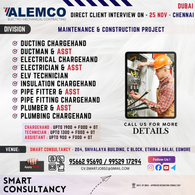 WANTED FOR A LEADING MAINTENANCE & CONSTRUCTION COMPANY (DUBAI) – DIRECT CLIENT INTERVIEW ON 25th NOVEMBER – CHENNAI