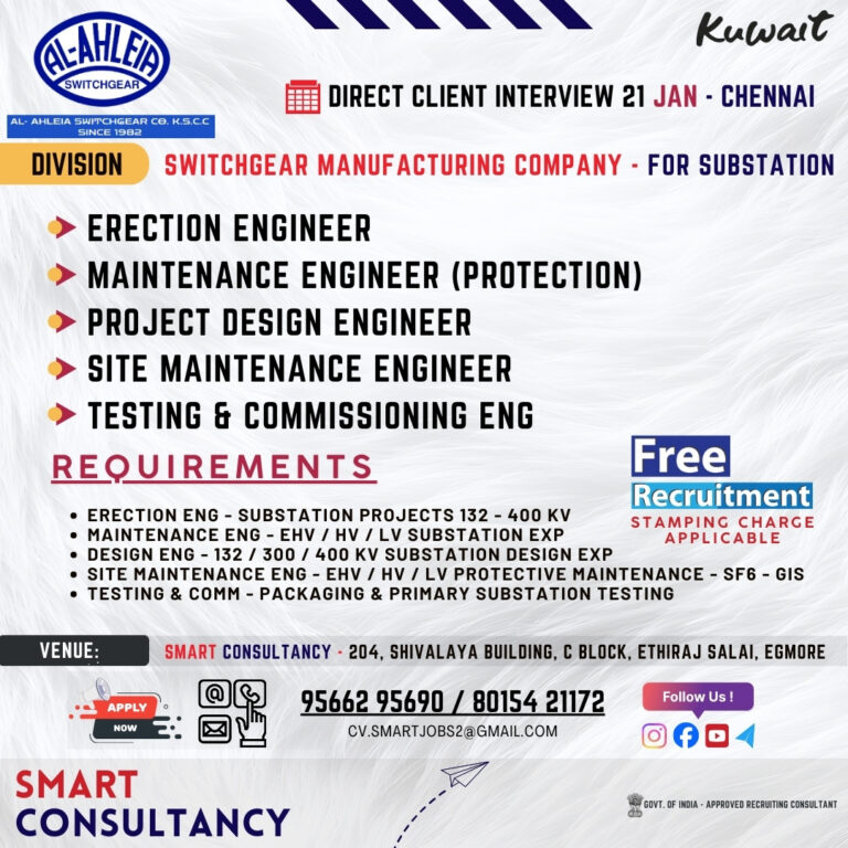 WANTED FOR A LEADING MANUFACTURING COMPANY – POWERPLANT / SUBSTATION DIVISION (KUWAIT) DIRECT CLIENT INTERVIEW ON 21 JAN – CHENNAI