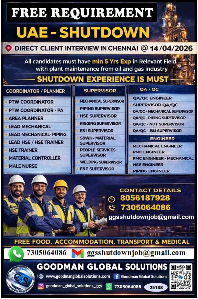FREE REQUIREMENT – UAE – OIL & GAS (SHUTDOWN PROJECT) DIRECT CLIENT INTERVIEW IN CHENNAI @11/04/2026